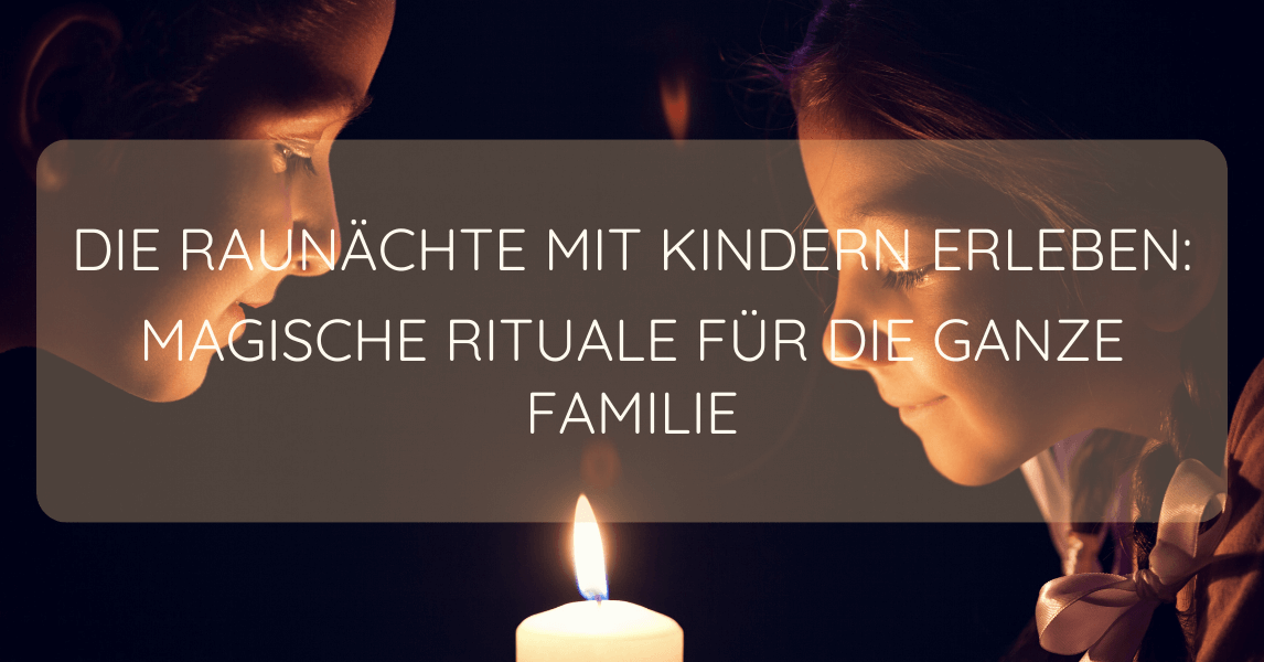Raunächte_mit_Kindern Titelbild zum Beitrag auf dem Kinder vor einer Kerze zu sehen sind